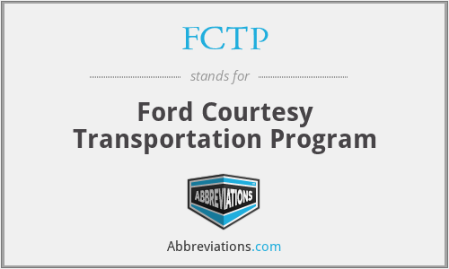 FCTP - Ford Courtesy Transportation Program