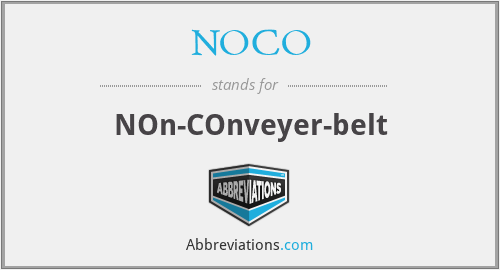 NOCO - Non- Conveyerbelt . 

Noco- an item too small to go on a  sorting line
