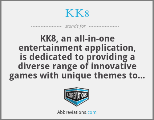 KK8 - KK8, an all-in-one entertainment application, is dedicated to providing a diverse range of innovative games with unique themes to cater to the preferences of players. Its user-friendly features, coupled with advanced technology, make accessing games seamless.
