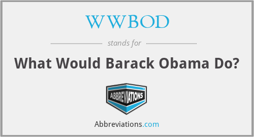 WWBOD - What Would Barack Obama Do?