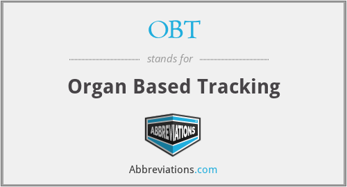OBT - Organ Based Tracking