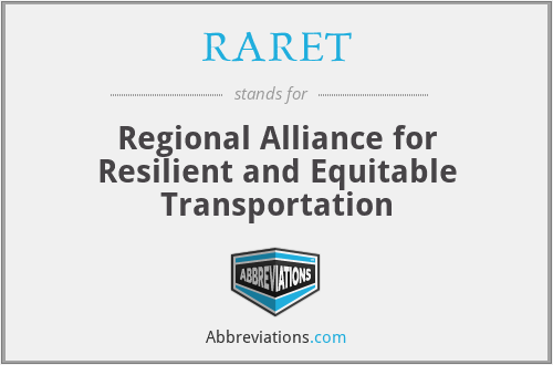 RARET - Regional Alliance for Resilient and Equitable Transportation