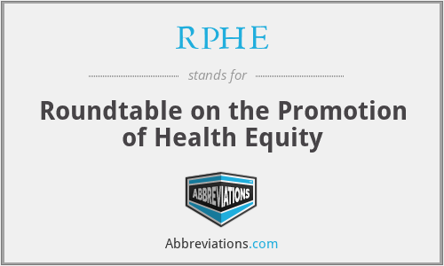 RPHE - Roundtable on the Promotion of Health Equity