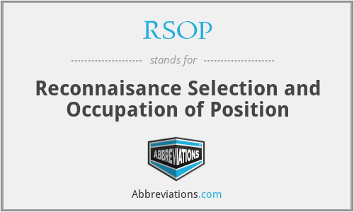 RSOP - Reconnaisance Selection and Occupation of Position