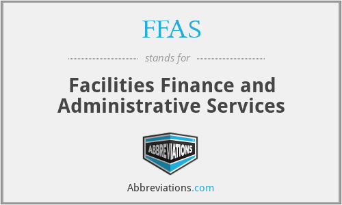 FFAS - Facilities Finance and Administrative Services