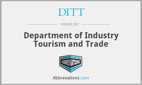 DITT - Department of Industry Tourism and Trade