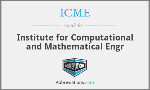ICME - Institute for Computational and Mathematical Engr