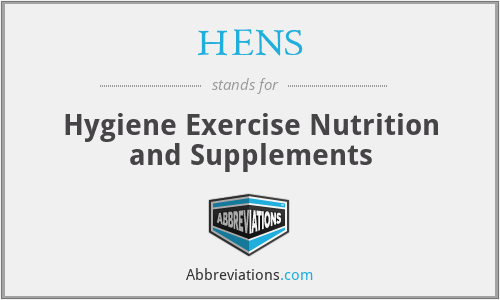 HENS - Hygiene Exercise Nutrition and Supplements