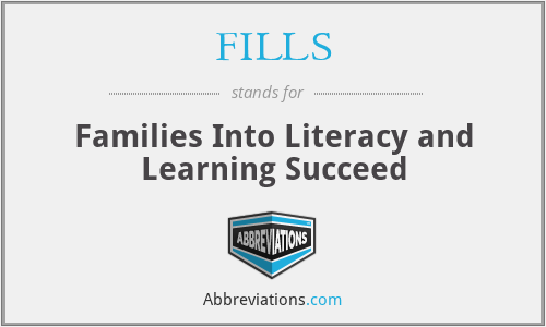 FILLS - Families Into Literacy and Learning Succeed