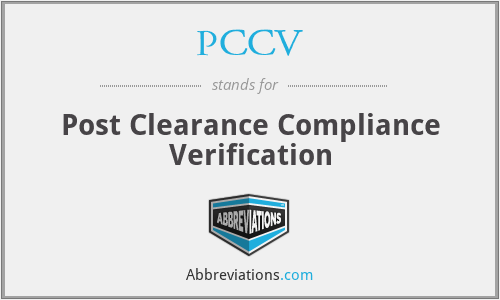 PCCV - Post Clearance Compliance Verification