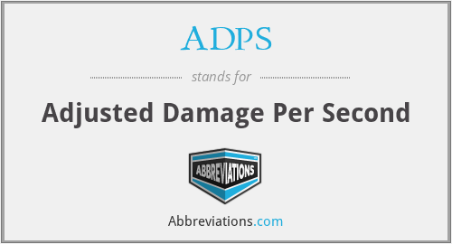 ADPS - Adjusted Damage Per Second
