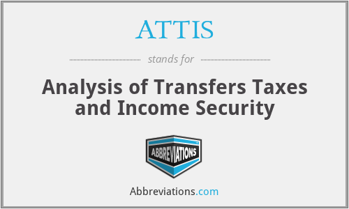 ATTIS - Analysis of Transfers Taxes and Income Security
