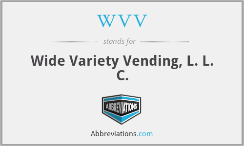 WVV - Wide Variety Vending, L. L. C.