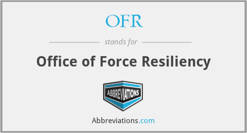 OFR - Office of Force Resiliency