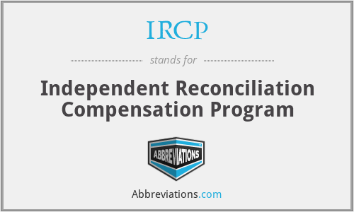 IRCP - Independent Reconciliation Compensation Program