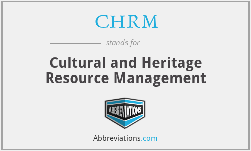 CHRM - Cultural and Heritage Resource Management