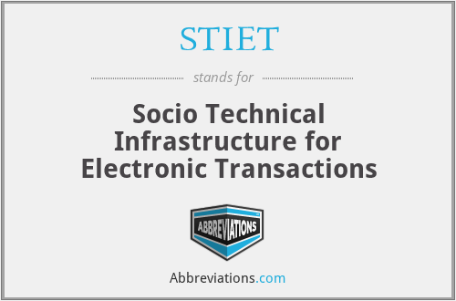 STIET - Socio Technical Infrastructure for Electronic Transactions