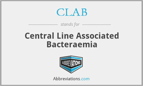 CLAB - Central Line Associated Bacteraemia
