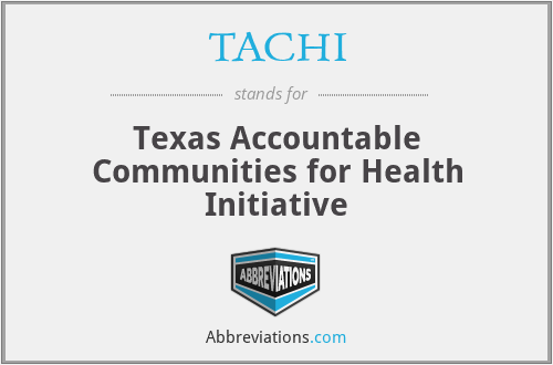 TACHI - Texas Accountable Communities for Health Initiative