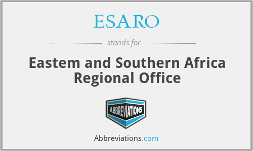 ESARO - Eastem and Southern Africa Regional Office
