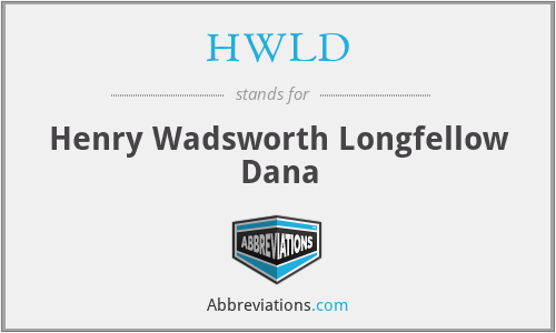 HWLD - Henry Wadsworth Longfellow Dana