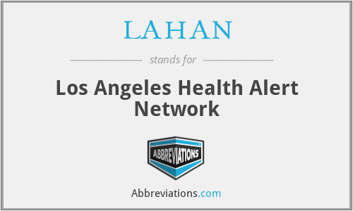 LAHAN - Los Angeles Health Alert Network