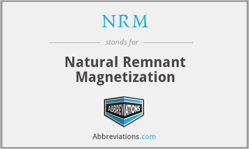NRM - Natural Remnant Magnetization