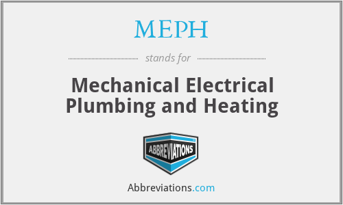 MEPH - Mechanical Electrical Plumbing and Heating