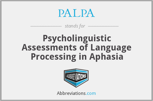 PALPA - Psycholinguistic Assessments of Language Processing in Aphasia