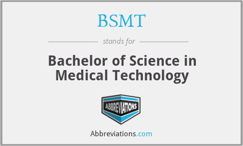 BSMT - Bachelor of Science in Medical Technology