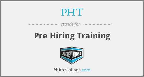 PHT - Pre Hiring Training