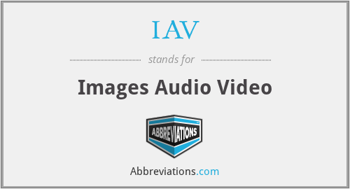 IAV - Images Audio Video