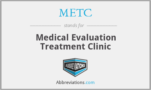 METC - Medical Evaluation Treatment Clinic