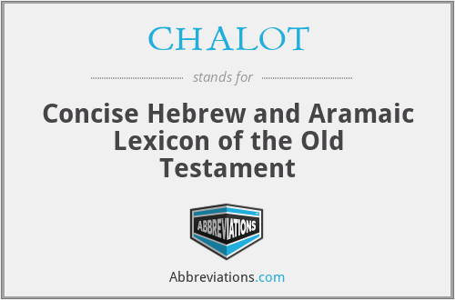 CHALOT - Concise Hebrew and Aramaic Lexicon of the Old Testament