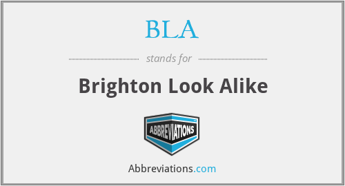 BLA - Brighton Look Alike