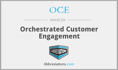 OCE - Orchestrated Customer Engagement