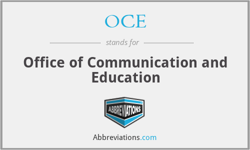 OCE - Office of Communication and Education