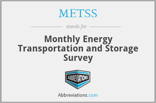 METSS - Monthly Energy Transportation and Storage Survey