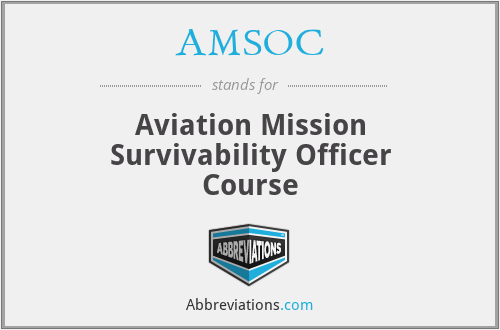 AMSOC - Aviation Mission Survivability Officer Course