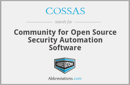 COSSAS - Community for Open Source Security Automation Software