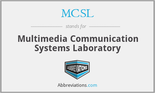 MCSL - Multimedia Communication Systems Laboratory