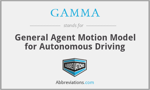 GAMMA - General Agent Motion Model for Autonomous Driving