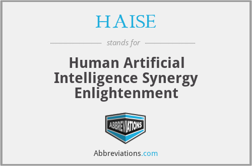HAISE - Human Artificial Intelligence Synergy Enlightenment