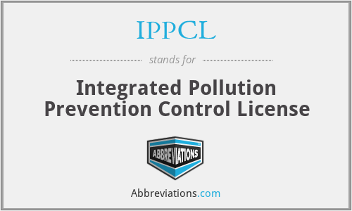 IPPCL - Integrated Pollution Prevention Control License