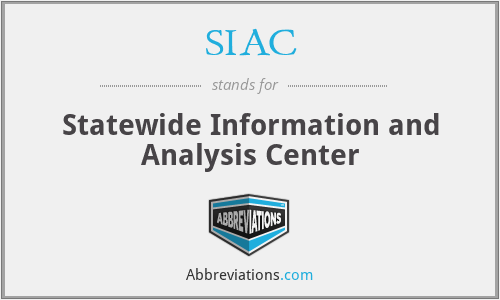 SIAC - Statewide Information and Analysis Center