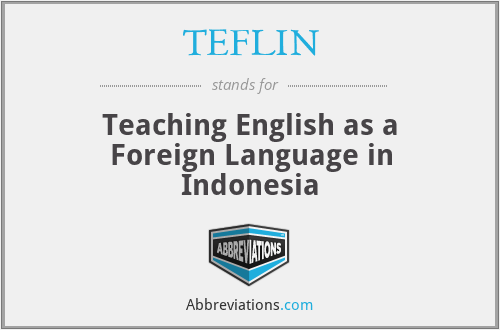 TEFLIN - Teaching English as a Foreign Language in Indonesia
