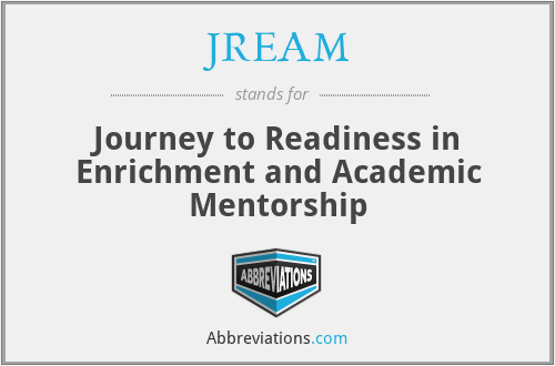 JREAM - Journey to Readiness in Enrichment and Academic Mentorship