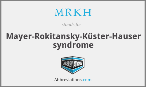 MRKH - Mayer-Rokitansky-Küster-Hauser syndrome