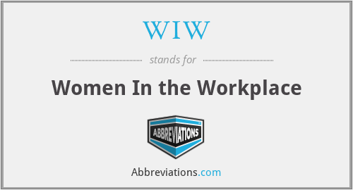 WIW - Women In the Workplace