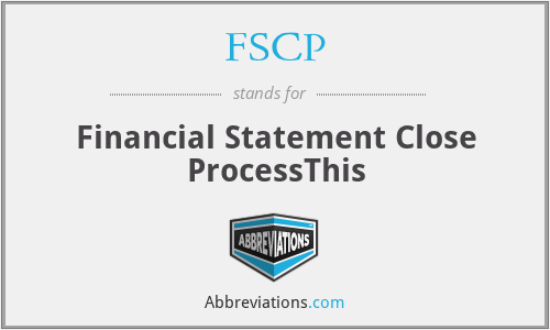 FSCP - Financial Statement Close ProcessThis
